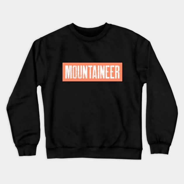Mountaineer Mountain Rock Climbing Crewneck Sweatshirt by superteeshop